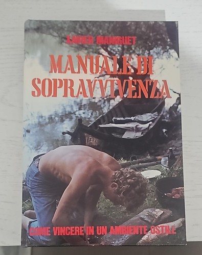 Manuale sopravvivenza come - sopravvivenza.,